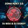 ZONA POKY 3.0 (feat. Dj Bou) - Single album lyrics, reviews, download