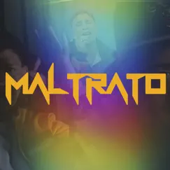 Maltrato (Extended Version) - Single by D'Mc Lvk, Jey Axel & Tunechikidd album reviews, ratings, credits