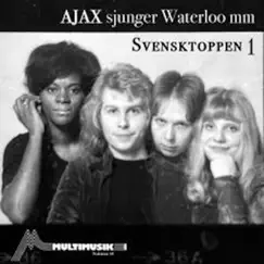 Svensktoppen 1 (Ajax sjunger Waterloo mm) - EP by Ajax album reviews, ratings, credits