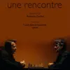 Une Rencontre (Bande Originale / Original Soundtrack) - EP album lyrics, reviews, download
