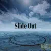 Slide Out - Single album lyrics, reviews, download