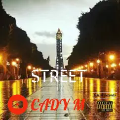 Street (feat. Cady M) Song Lyrics