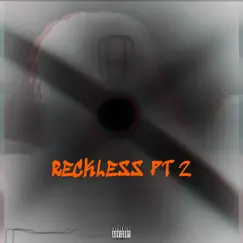 Reckless Pt 2 - Single by AON Rocc album reviews, ratings, credits