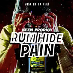 Rum Hide Pain - Single by Keen Prodigy album reviews, ratings, credits
