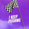 I Keep Pushing - Single album lyrics, reviews, download