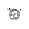 Minding my Business - Single album lyrics, reviews, download