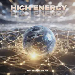 High Energy (feat. AlanDJCR) - Single by Alex Chan album reviews, ratings, credits