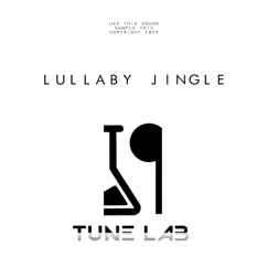 Lullaby Jingle - Single by Tune Lab., Sandy Martin & prodbyatau album reviews, ratings, credits