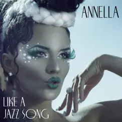 Like a Jazz Song - Single by Annella album reviews, ratings, credits