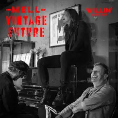 Willin' (Radio Edit) - Single by MELL VF album reviews, ratings, credits