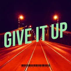 Give It Up - Single by GEEZGOTGIRLSGOING album reviews, ratings, credits