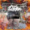 Chris's Bad Trip - EP album lyrics, reviews, download