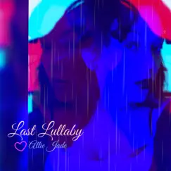 Last Lullaby - Single by Allie Jade album reviews, ratings, credits