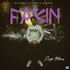 Fakin - Single by SUGA MANNY album reviews, ratings, credits