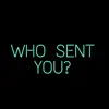 Who Sent You? - Single album lyrics, reviews, download