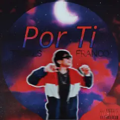 Por Ti - Single by Torres Franco album reviews, ratings, credits