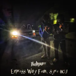 Expressway - Single (feat. Syre OCU) - Single by 1luhmarr album reviews, ratings, credits
