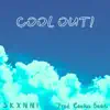 Cool Out - Single album lyrics, reviews, download