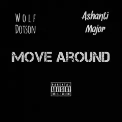 Move Around - Single by Wolf Dotson album reviews, ratings, credits