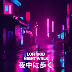 Night Walk - Single by Lofi God album reviews, ratings, credits
