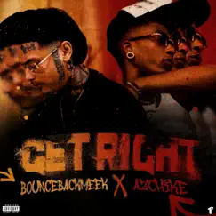 Get Right (feat. AZChike) Song Lyrics