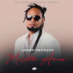 Maldito Amor - Single by ANDER DEFRANK album reviews, ratings, credits