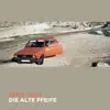 Die Alte Pfeife - Single album lyrics, reviews, download