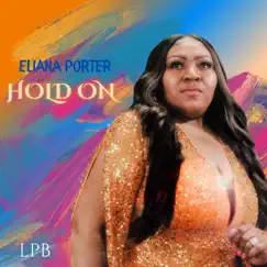 Hold On (feat. Patrick Bolton, Jr) - Single by Eliana Porter album reviews, ratings, credits