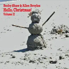 Hello, Christmas! Vol. II by Becky Shaw & Allen Broyles album reviews, ratings, credits