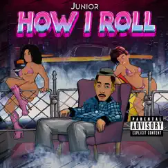 How I Roll - Single by Junior album reviews, ratings, credits