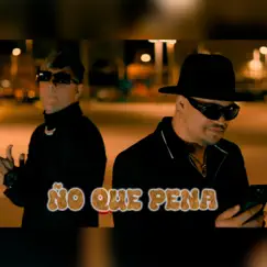 ÑO QUE PENA (feat. El Meko) Song Lyrics