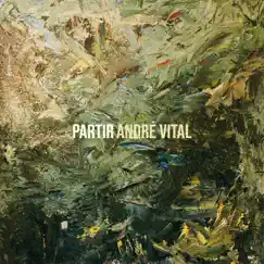 Partir - Single by André VITAL album reviews, ratings, credits