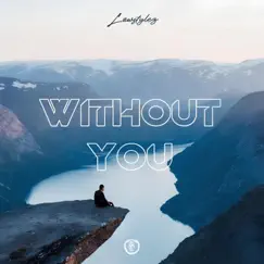 Without You (Hardstyle Version) Song Lyrics
