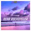 Dear Rockefeller - Single (feat. Zoe.muney) - Single album lyrics, reviews, download