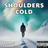 Shoulders Cold - Single album lyrics, reviews, download