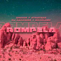 Rompela - Single by Anggie & Stratega, Dj Darkman & Dj Mixologo album reviews, ratings, credits