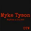 Myke Tyson - Single (feat. J3.TooCertified & Rammoted AOC) - Single album lyrics, reviews, download