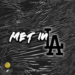Met In LA (topmix) - Single by TopBoyDes album reviews, ratings, credits