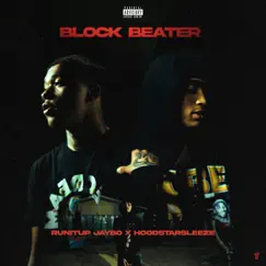 Block Beater (feat. HoodStarSleeze) - Single by Runitup Jaybo album reviews, ratings, credits