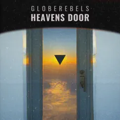 Heavens Door - EP by Globerebels album reviews, ratings, credits