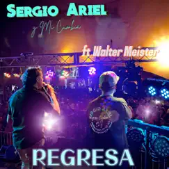 Regresa (feat. Walter Meister) - Single by Sergio Ariel Y Mi Cumbia album reviews, ratings, credits