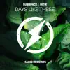 Days Like These - Single album lyrics, reviews, download