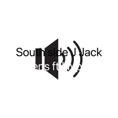 Southside (feat. Hyper Q) - Single by J Jack owens album reviews, ratings, credits