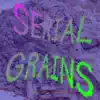 Serial Grains album lyrics, reviews, download