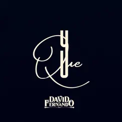 Y Que - Single by David Y Fernando album reviews, ratings, credits
