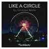 Like a Circle (DJ Contraxx Remix) - Single album lyrics, reviews, download