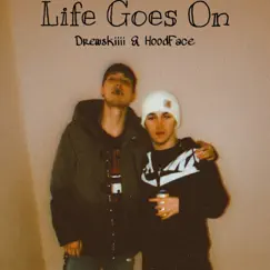 Life Goes On by Drewskiiii & HoodFace album reviews, ratings, credits