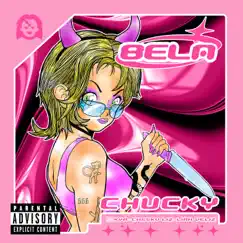 Chucky (feat. Liah Veliz) - Single by Bela, KYA & Cheskv Liz album reviews, ratings, credits