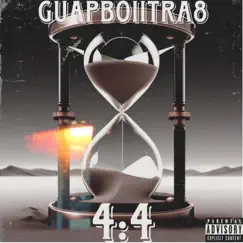 4:4 by Guapboiitra8 album reviews, ratings, credits