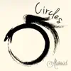 Circles Mix - Single album lyrics, reviews, download
